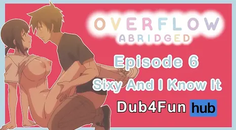 Dub4Funhub's Classroom rip Up with the Bestie - Overflow Abridged Ep six
